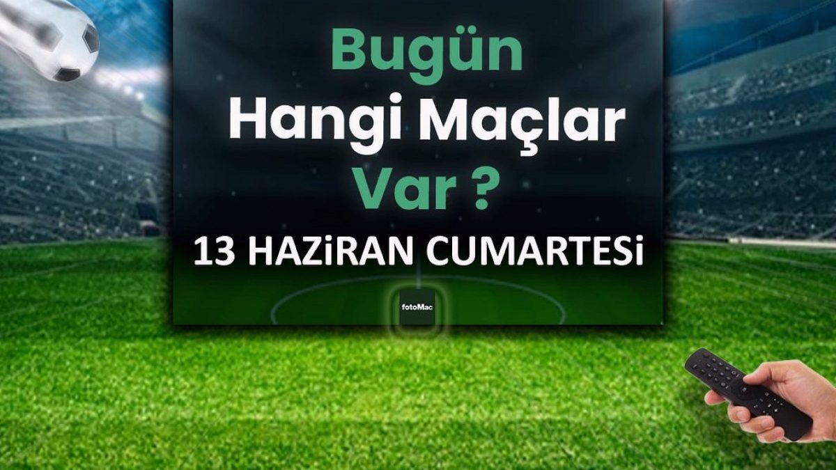 Futbol Şöleni Devam Ediyor: 13 Haziran'da Sahada Kimler Var?