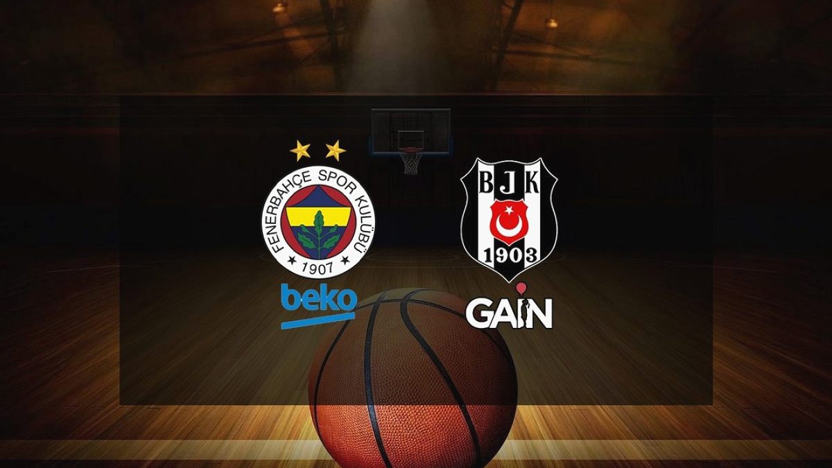 Fenerbahçe Beko ve Beşiktaş GAİN Finalde Karşılaşıyor: Şampiyonluk Ateşi Yanıyor
