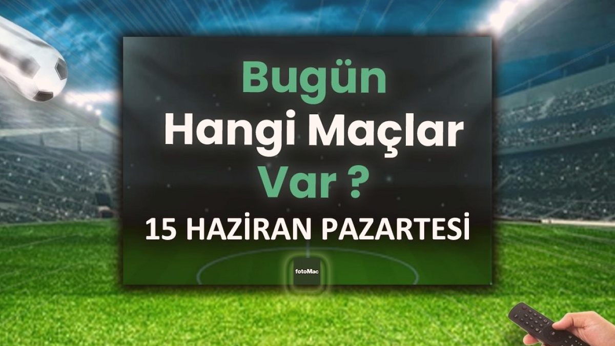 15 Haziran Pazartesi: Dünya Kupası'nda Heyecan Dorukta